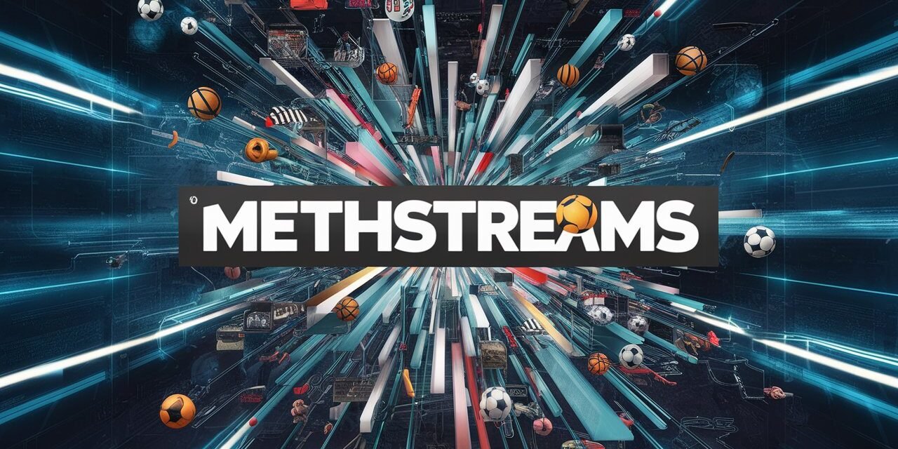 MethStreams
